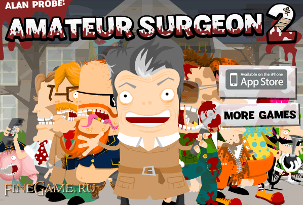 Amateur Surgeon 2,жестокие игры,кровавые игры,медицина